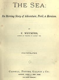 Cover of The Sea: Its Stirring Story of Adventure, Peril, & Heroism. Volume 4