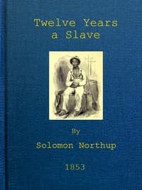 Cover of Twelve Years a Slave: Narrative of Solomon Northup, a Citizen of New-York, Kidnapped in Washington City in 1841, and Rescued in 1853, from a Cotton Plantation near the Red River in Louisiana