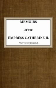 Cover of Memoirs of the Empress Catherine II.: Written by Herself
