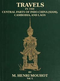 Cover of Travels in the Central Parts of Indo-China (Siam), Cambodia, and Laos (Vol. 1 of 2): During the Years 1858, 1859, and 1860