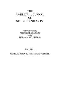 Cover of The American Journal of Science and Arts, Volume 50 (First Series): General Index to Forty-Nine Volumes