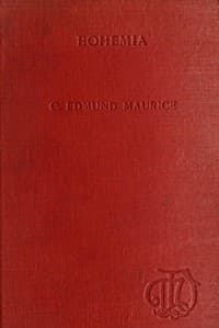 Cover of Bohemia, from the earliest times to the fall of national independence in 1620: With a short summary of later events