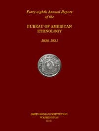 Cover of Forty-Eighth Annual Report of the Bureau of American Ethnology to the Secretary of the Smithsonian Institution, 1930-1931, Government Printing Office, Washington, 1933.