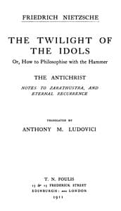 Cover of The Twilight of the Idols; or, How to Philosophize with the Hammer. The Antichrist: Complete Works, Volume Sixteen