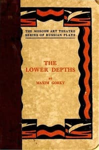 Cover of The Lower Depths: A Drama in Four Acts
