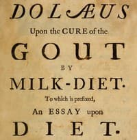 Dolæus upon the cure of the gout by milk-diet: To which is prefixed, an essay upon diet