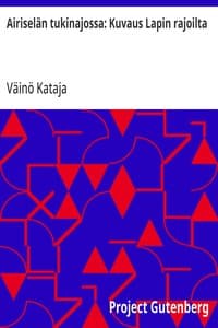 Airiselän tukinajossa: Kuvaus Lapin rajoilta