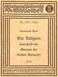 Cover of Die Religion innerhalb der Grenzen der bloßen Vernunft: Text der Ausgabe 1793, mit Beifügung der Abweichungen der Ausgabe 1794
