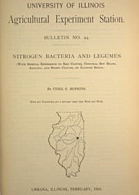 Nitrogen Bacteria and Legumes: With special reference to red clover, cowpeas, soy beans, alfalfa, and sweet clover, on Illinois soils