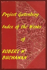 Index for Works of Robert W. Buchanan: Hyperlinks to all Chapters of all Individual Ebooks