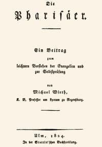 Die Pharisäer: Ein Beitrag zum leichern Verstehen der Evangelien und zur Selbstprüfung