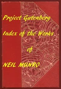 Index for Works of Neil Munro: Hyperlinks to all Chapters of all Individual Ebooks