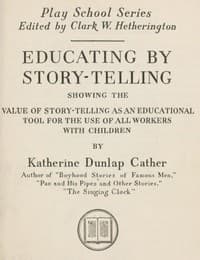 Cover of Educating by story-telling : $b showing the value of story-telling as an educational tool for the use of all workers with children