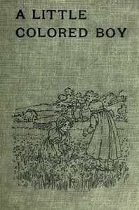 A Little Colored Boy, and Other Stories