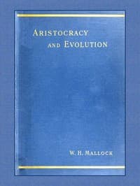 Cover of Aristocracy & Evolution: A Study of the Rights, the Origin, and the Social Functions of the Wealthier Classes