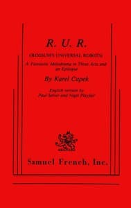 Cover of R.U.R. (Rossum's Universal Robots): A Fantastic Melodrama in Three Acts and an Epilogue