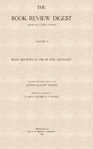 The Book Review Digest, Volume 02, 1906: [Annual Cumulation] Book Reviews of 1906 in One Alphabet