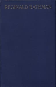 Reginald Bateman, Teacher and Soldier: A Memorial Volume of Selections from His Lectures and Other Writings