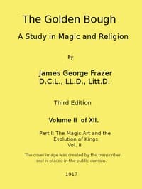 Cover of The Golden Bough: A Study in Magic and Religion (Third Edition, Vol. 02 of 12)