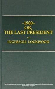Cover of 1900; or, The last President