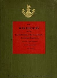 Cover of The War History of the 1st/4th Battalion, the Loyal North Lancashire Regiment: now the Loyal Regiment (North Lancashire), 1914-1918