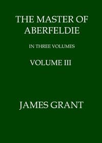 The Master of Aberfeldie, Volume 3 (of 3)