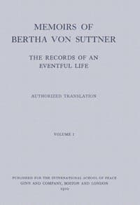 Cover of Memoirs of Bertha von Suttner: The Records of an Eventful Life (Vol. 1 of 2)
