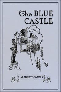 Cover of The Blue Castle: a novel