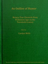 Cover of An outline of humor: Being a true chronicle from prehistoric ages to the twentieth century