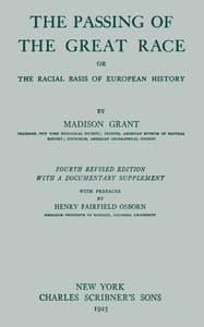 Cover of The passing of the great race; or, The racial basis of European history