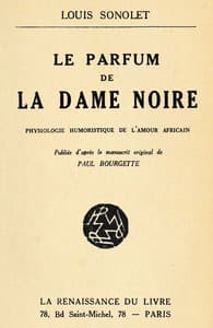 Cover of Le parfum de la Dame Noire : $b Physiologie humoristique de l'amour Africain