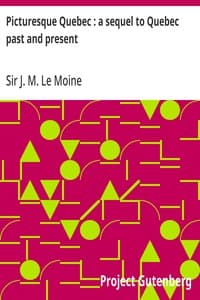 Cover of Picturesque Quebec : a sequel to Quebec past and present