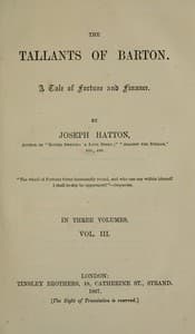 Cover of The Tallants of Barton, vol. 3 (of 3) : $b A tale of fortune and finance