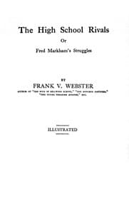 The high school rivals : $b or, Frank Markham's struggles