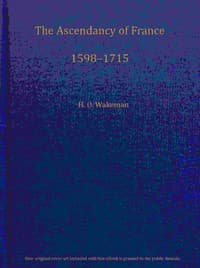 Cover of The ascendancy of France, 1598-1715