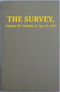 Cover of The Survey, Volume 30, Number 2, Apr 12, 1913