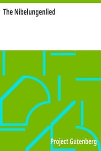 Cover of The Nibelungenlied: Translated into Rhymed English Verse in the Metre of the Original