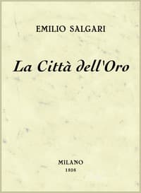 La Città dell'Oro : $b racconto