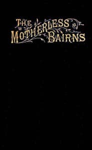 The motherless bairns, and who sheltered them