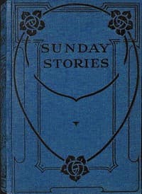 Sunday stories : $b Stories from the Old and New Testaments