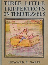 Three little Trippertrots on their travels : $b The wonderful things they saw and the wonderful things they did