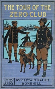 Cover of Tour of the Zero Club : $b or, Adventures amid ice and snow