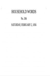 Household words, no. 306, February 2, 1856 : $b A weekly journal