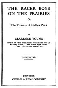 The Racer boys on the prairies : $b The treasure of Golden Peak
