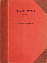 Cover of The Roll of Honour, Volume 1 : $b A biographical record of all members of His Majesty's naval  and military forces who have fallen in the war