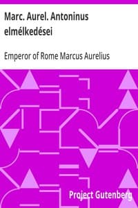Cover of Marc. Aurel. Antoninus elmélkedései