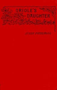 Oriole's daughter, a novel, Volume 2 (of 3)