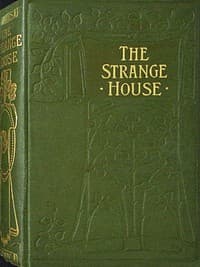 Cover of The strange house : $b or, A moment's mistake