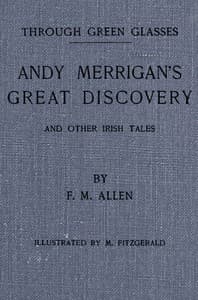 Cover of Through green glasses : $b Andy Merrigan's great discovery, and other Irish tales