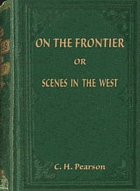 Cover of On the frontier : $b or, Scenes in the West